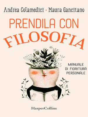 cover image of Prendila con filosofia